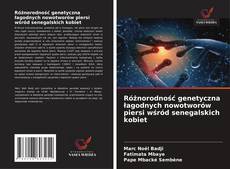 Обложка Różnorodność genetyczna łagodnych nowotworów piersi wśród senegalskich kobiet