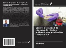 Copertina di Control de calidad de cápsulas de hierbas antimicóticas: evaluación comparativa