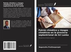 Copertina di Patrón climático y riesgos climáticos en la provincia septentrional de Sri Lanka