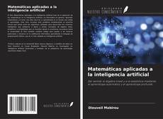 Buchcover von Matemáticas aplicadas a la inteligencia artificial