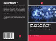 Matemática aplicada à inteligência artificial的封面