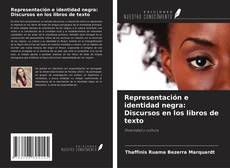 Portada del libro de Representación e identidad negra: Discursos en los libros de texto