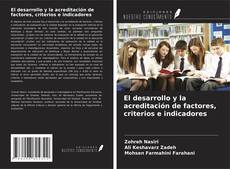 Capa do livro de El desarrollo y la acreditación de factores, criterios e indicadores 