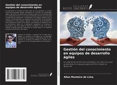 Portada del libro de Gestión del conocimiento en equipos de desarrollo ágiles