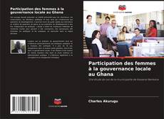 Portada del libro de Participation des femmes à la gouvernance locale au Ghana