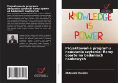 Обложка Projektowanie programu nauczania czytania: Ramy oparte na badaniach naukowych