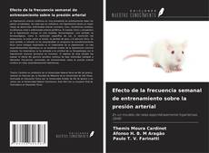Capa do livro de Efecto de la frecuencia semanal de entrenamiento sobre la presión arterial 