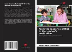 Bookcover of From the reader's conflict to the teacher's medication