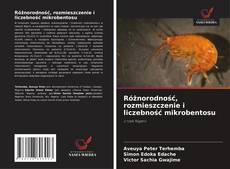 Обложка Różnorodność, rozmieszczenie i liczebność mikrobentosu