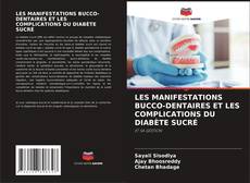LES MANIFESTATIONS BUCCO-DENTAIRES ET LES COMPLICATIONS DU DIABÈTE SUCRÉ的封面