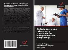 Couverture de Badanie zachowań zakupowych konsumentów oprogramowania medycznego