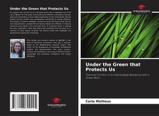 Bookcover of Under the Green that Protects Us