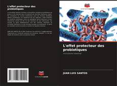 L'effet protecteur des probiotiques的封面