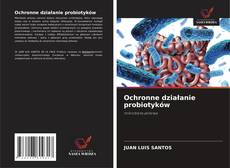 Ochronne działanie probiotyków的封面