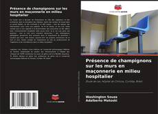 Présence de champignons sur les murs en maçonnerie en milieu hospitalier的封面