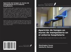 Portada del libro de Aparición de hongos en muros de mampostería en el entorno hospitalario