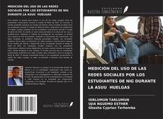 Buchcover von MEDICIÓN DEL USO DE LAS REDES SOCIALES POR LOS ESTUDIANTES DE NIG DURANTE LA ASUU HUELGAS