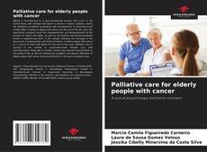 Bookcover of Palliative care for elderly people with cancer