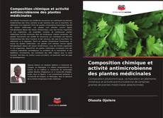 Borítókép a  Composition chimique et activité antimicrobienne des plantes médicinales - hoz