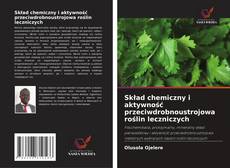 Couverture de Skład chemiczny i aktywność przeciwdrobnoustrojowa roślin leczniczych