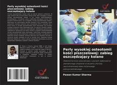 Couverture de Perły wysokiej osteotomii kości piszczelowej: zabieg oszczędzający kolano