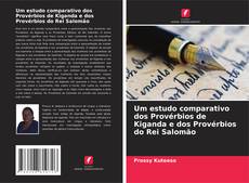 Um estudo comparativo dos Provérbios de Kiganda e dos Provérbios do Rei Salomão的封面