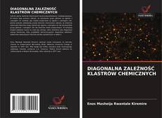 Couverture de DIAGONALNA ZALEŻNOŚĆ KLASTRÓW CHEMICZNYCH