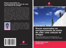 Riscos associados ao enriquecimento do estilo de vida: uma coleção de artigos的封面