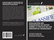 Borítókép a  EVALUACIÓN DEL PERIODISMO DE DATOS SOBRE LA POLICÍA EN LOS PERIÓDICOS NIGERIANOS - hoz