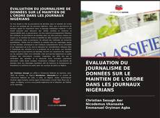 Buchcover von ÉVALUATION DU JOURNALISME DE DONNÉES SUR LE MAINTIEN DE L'ORDRE DANS LES JOURNAUX NIGÉRIANS