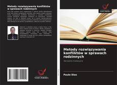 Metody rozwiązywania konfliktów w sprawach rodzinnych的封面