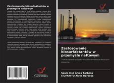 Zastosowanie biosurfaktantów w przemyśle naftowym的封面