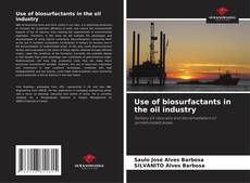 Couverture de Use of biosurfactants in the oil industry