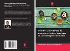 Couverture de Identificação de folhas de plantas ayurvédicas com base na aprendizagem automática