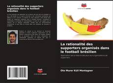 Borítókép a  La rationalité des supporters organisés dans le football brésilien - hoz
