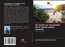 Un traité sur l'évolution de la conservation avancée的封面