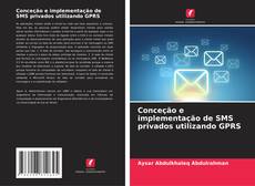 Couverture de Conceção e implementação de SMS privados utilizando GPRS