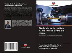 Borítókép a  Étude de la formation d'une fausse arête de coupe - hoz