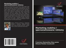 Marketing mobilny i spersonalizowane reklamy的封面