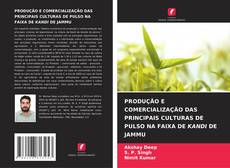 Buchcover von PRODUÇÃO E COMERCIALIZAÇÃO DAS PRINCIPAIS CULTURAS DE PULSO NA FAIXA DE KANDI DE JAMMU