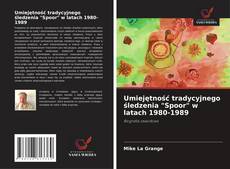 Umiejętność tradycyjnego śledzenia "Spoor" w latach 1980-1989的封面