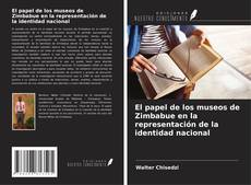 Portada del libro de El papel de los museos de Zimbabue en la representación de la identidad nacional