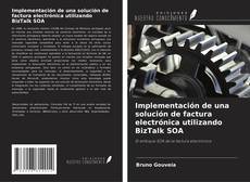 Copertina di Implementación de una solución de factura electrónica utilizando BizTalk SOA