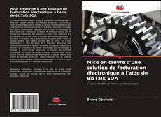 Copertina di Mise en œuvre d'une solution de facturation électronique à l'aide de BizTalk SOA