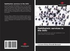 Bookcover of Ophthalmic services in the SUS: