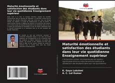 Maturité émotionnelle et satisfaction des étudiants dans leur vie quotidienne Enseignement supérieur kitap kapağı