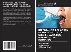 Couverture de IMPORTANCIA DEL ORDEN DE NACIMIENTO Y DEL SEXO EN LA CARIES DENTAL DE LOS HERMANOS