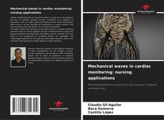 Bookcover of Mechanical waves in cardiac monitoring: nursing applications
