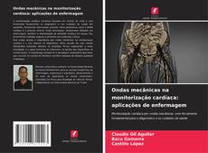Couverture de Ondas mecânicas na monitorização cardíaca: aplicações de enfermagem