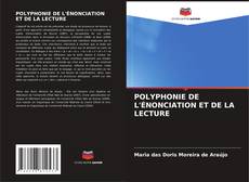 Обложка POLYPHONIE DE L'ÉNONCIATION ET DE LA LECTURE